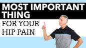 The Single Most Important Thing You Can Do For Your Hip Pain