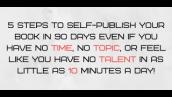 Self-Publish a Book in 90 Days with  Less Than 10 Minutes A Day