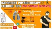 IMPORTANT PHYSIOTHERAPY EXERCISE TIPS FOR FASTER RECOVERY IN STROKE/ PARALYSIS PATIENTS