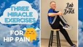 3 Miracle Exercises For Hip Pain