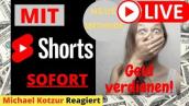 Live - Mit YouTube Shorts SOFORT Geld verdienen ! - NEUE METHODE
