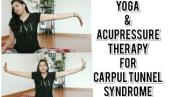 Yoga Therapy \u0026 Acupressure Therapy for Carpal tunnel syndrome | Yoga for wrist and hand pain