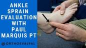 Ankle Sprain Evaluation with Paul Marquis PT