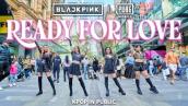 [KPOP IN PUBLIC] BLACKPINK (블랙핑크) - ‘Ready For Love’ Dance Cover | 1Take | MAGIC CIRCLE AUSTRALIA |