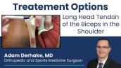 Long Head Tendon of the Biceps in the Shoulder: Treatment Options