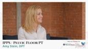 Amy Stein DPT | IPPS : Pelvic Floor Physical Therapy | Pelvic Health Summit