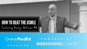 How to Beat the USMLE, featuring Dustyn Williams MD