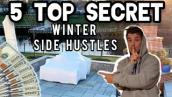 ❄ TOP 5 Winter SIDE HUSTLES You NEVER Heard Of  (FALL SEASON SIDE HUSTLES)