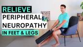Ease Peripheral Neuropathy Symptoms In Feet and Legs | Peripheral Neuropathy Exercise Routine