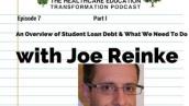 Joe Reinke (Part I)- An Overview of Student Loan Debt \u0026 What Students/Providers Need To Do