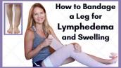 Lymphedema Wrapping for a Leg - Self-Compression Bandaging for Lymphedema and Swelling Treatment