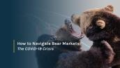 How to Navigate Bear Markets