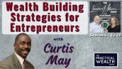Wealth Building Strategies for Entrepreneurs w/Curtis May - S1 E20 - The Laundromat Millionaire Show