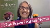 What is the Brave Learner Home?