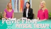 Pelvic Floor Physical Therapy, An Overview with Amy Stein, DPT