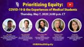 COVID-19 \u0026 the Experiences of Medical Students | Prioritizing Equity