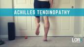 Treat Your Own Achilles Tendinopathy - LOR Physical Therapy