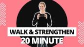 20 Minute Walk and Strengthen