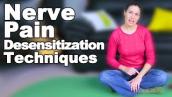 Nerve Pain Desensitization Techniques - Ask Doctor Jo