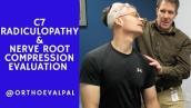 C7 Nerve Root Compression Evaluation with @OrthoEvalPal