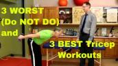 3 WORST (Do NOT Do) \u0026 3 BEST Tricep Workouts-Men \u0026 Women (Stop Arm Flab)