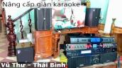 Nâng cấp giàn karaoke Tại Tân Bình - Vũ Thư - Thái Bình - 035.3398.334 ( Zalo/FB/ SDT)