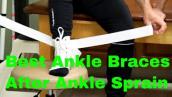 Best Ankle Braces After Ankle Sprain-For Return To Sports \u0026 Activities